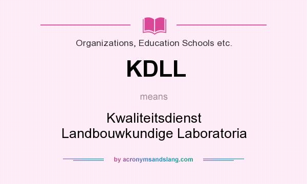 What does KDLL mean? It stands for Kwaliteitsdienst Landbouwkundige Laboratoria