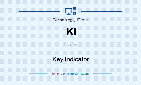 What does KI mean? It stands for Key Indicator