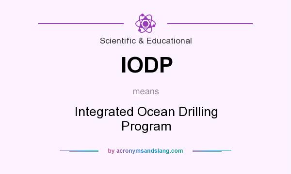 What does IODP mean? It stands for Integrated Ocean Drilling Program