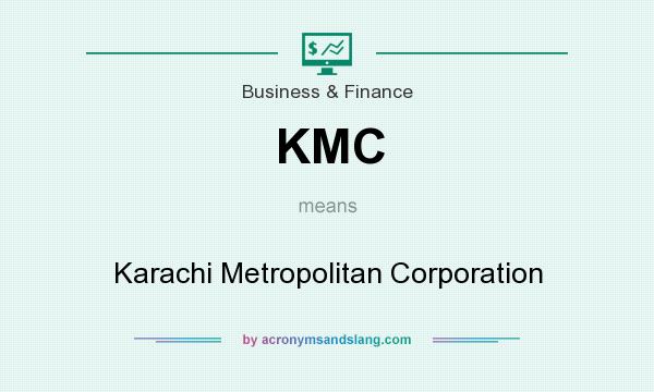What does KMC mean? It stands for Karachi Metropolitan Corporation