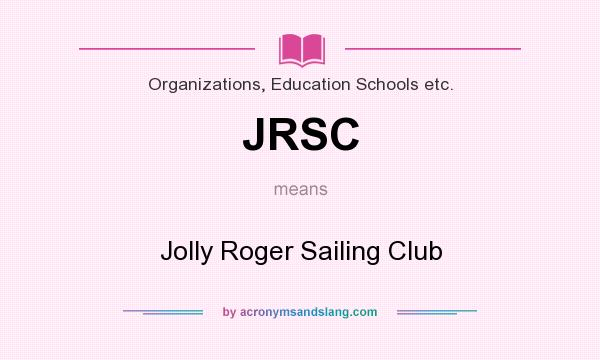 What does JRSC mean? It stands for Jolly Roger Sailing Club