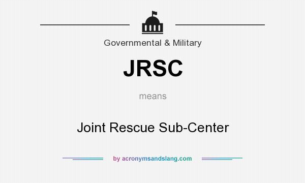 What does JRSC mean? It stands for Joint Rescue Sub-Center