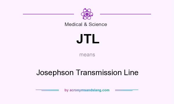 What does JTL mean? It stands for Josephson Transmission Line