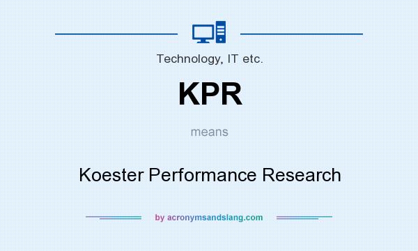What does KPR mean? It stands for Koester Performance Research