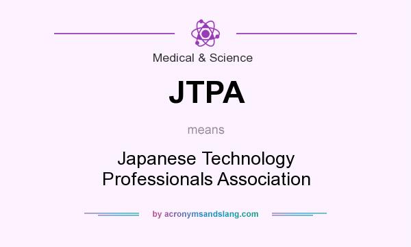 What does JTPA mean? It stands for Japanese Technology Professionals Association