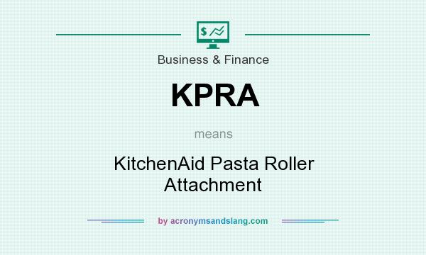 What does KPRA mean? It stands for KitchenAid Pasta Roller Attachment