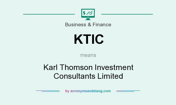 What does KTIC mean? It stands for Karl Thomson Investment Consultants Limited