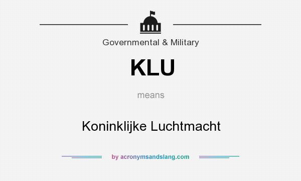 What does KLU mean? It stands for Koninklijke Luchtmacht
