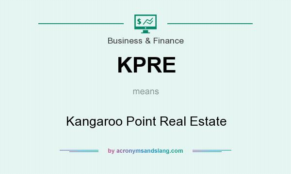 What does KPRE mean? It stands for Kangaroo Point Real Estate