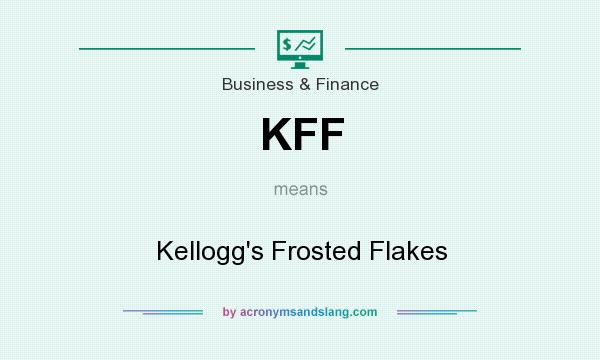 What does KFF mean? It stands for Kellogg`s Frosted Flakes