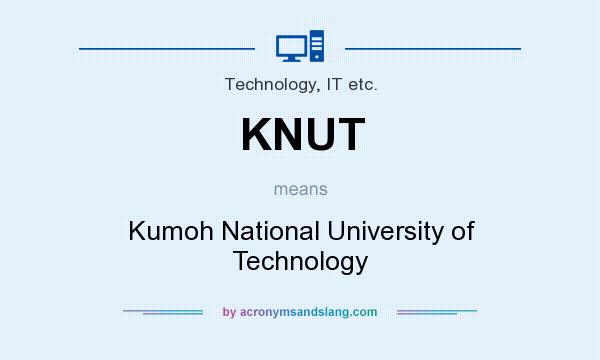 What does KNUT mean? It stands for Kumoh National University of Technology