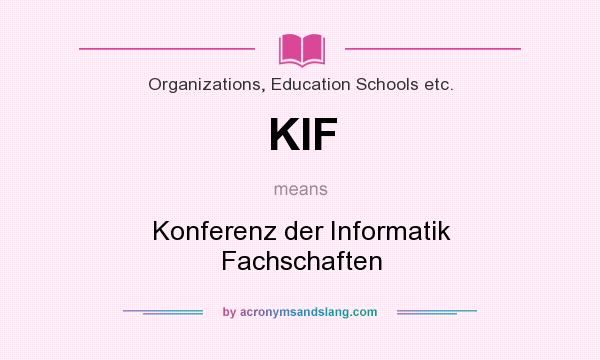 What does KIF mean? It stands for Konferenz der Informatik Fachschaften