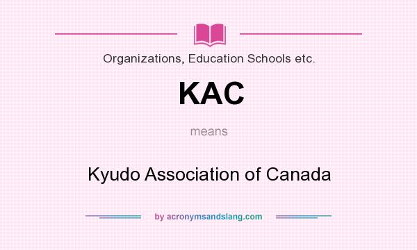What does KAC mean? It stands for Kyudo Association of Canada