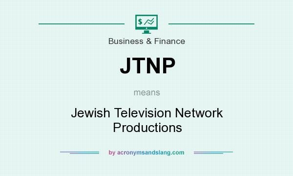 What does JTNP mean? It stands for Jewish Television Network Productions