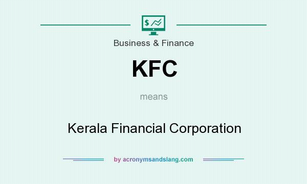 What does KFC mean? It stands for Kerala Financial Corporation