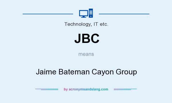 What does JBC mean? It stands for Jaime Bateman Cayon Group