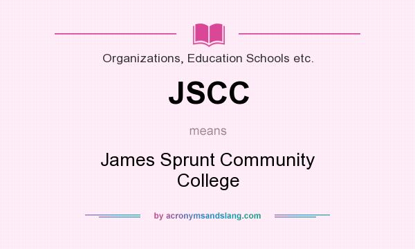 What does JSCC mean? It stands for James Sprunt Community College