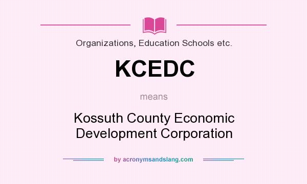 What does KCEDC mean? It stands for Kossuth County Economic Development Corporation