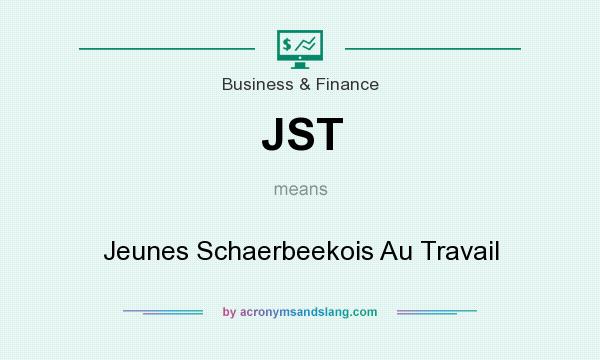 What does JST mean? It stands for Jeunes Schaerbeekois Au Travail