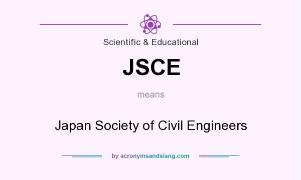 What does JSCE mean? It stands for Japan Society of Civil Engineers