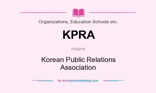 What does KPRA mean? It stands for Korean Public Relations Association