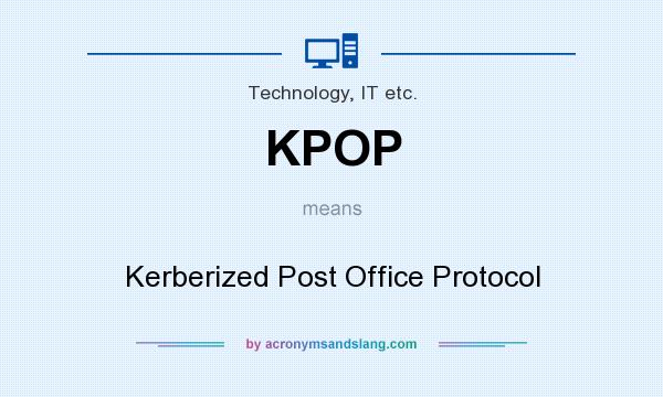 What does KPOP mean? It stands for Kerberized Post Office Protocol
