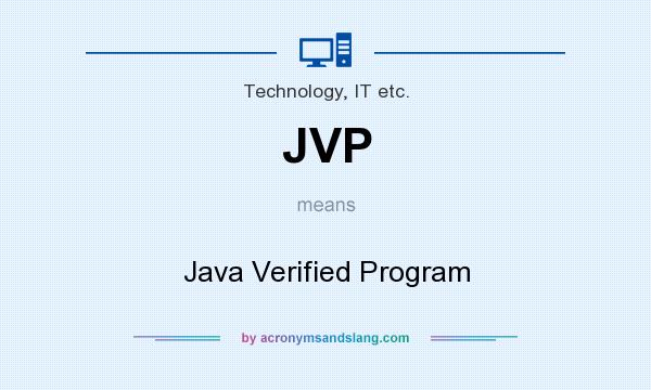 What does JVP mean? It stands for Java Verified Program