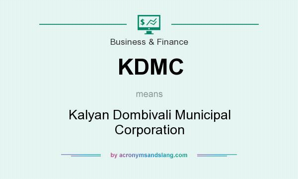 What does KDMC mean? It stands for Kalyan Dombivali Municipal Corporation