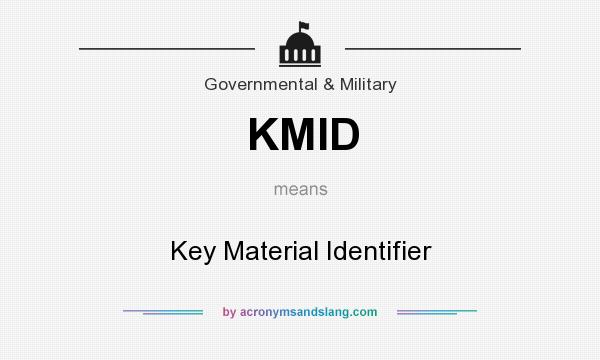 What does KMID mean? It stands for Key Material Identifier