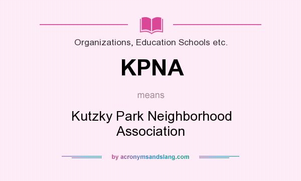 What does KPNA mean? It stands for Kutzky Park Neighborhood Association