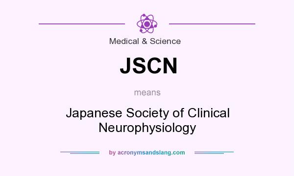 What does JSCN mean? It stands for Japanese Society of Clinical Neurophysiology