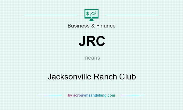 What does JRC mean? It stands for Jacksonville Ranch Club
