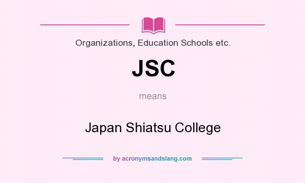 What does JSC mean? It stands for Japan Shiatsu College