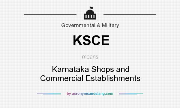 What does KSCE mean? It stands for Karnataka Shops and Commercial Establishments