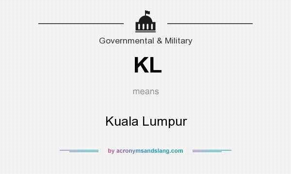 What does KL mean? It stands for Kuala Lumpur