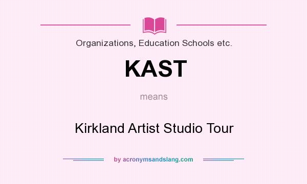 What does KAST mean? It stands for Kirkland Artist Studio Tour