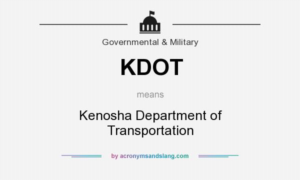 What does KDOT mean? It stands for Kenosha Department of Transportation
