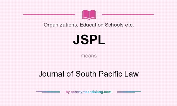 What does JSPL mean? It stands for Journal of South Pacific Law