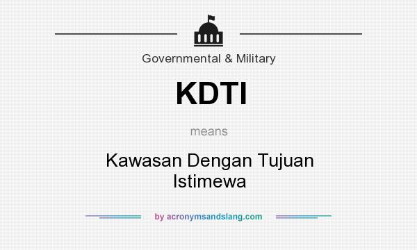What does KDTI mean? It stands for Kawasan Dengan Tujuan Istimewa
