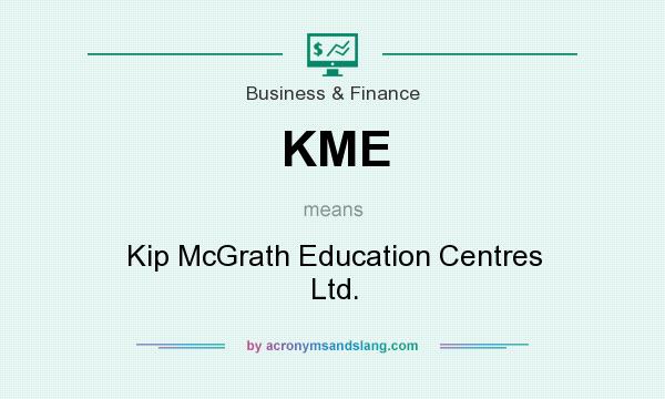 What does KME mean? It stands for Kip McGrath Education Centres Ltd.