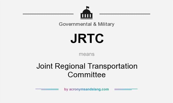 What does JRTC mean? It stands for Joint Regional Transportation Committee
