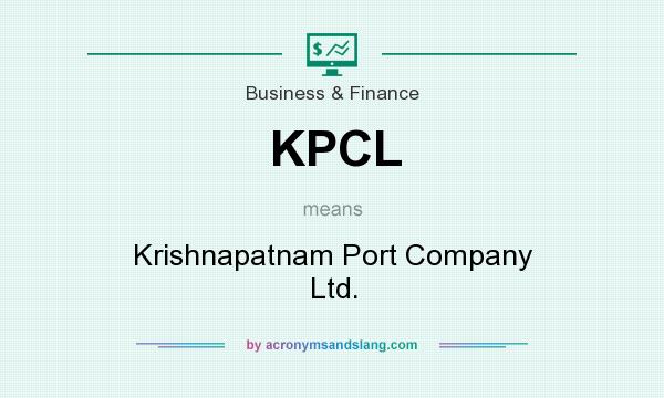 What does KPCL mean? It stands for Krishnapatnam Port Company Ltd.