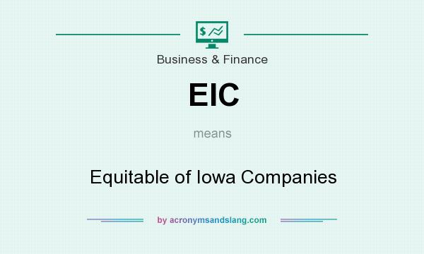 What does EIC mean? It stands for Equitable of Iowa Companies