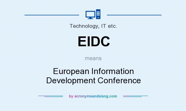 What does EIDC mean? It stands for European Information Development Conference