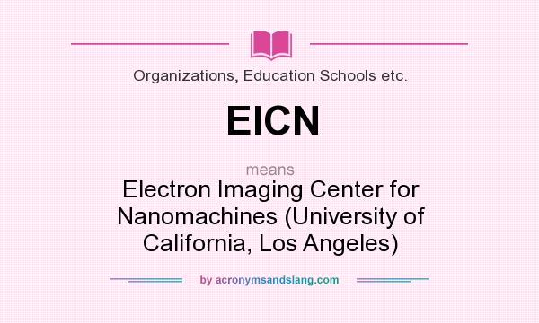What does EICN mean? It stands for Electron Imaging Center for Nanomachines (University of California, Los Angeles)