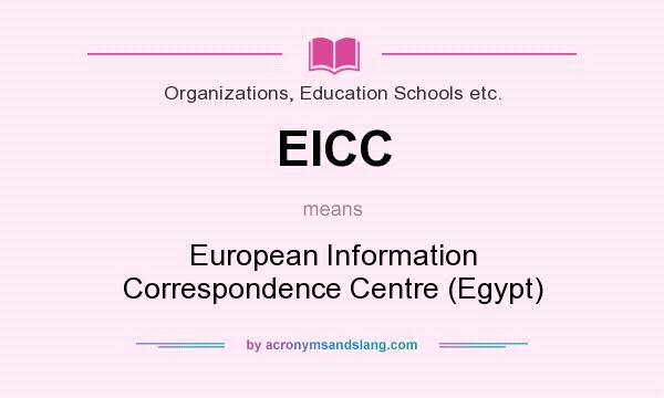 What does EICC mean? It stands for European Information Correspondence Centre (Egypt)