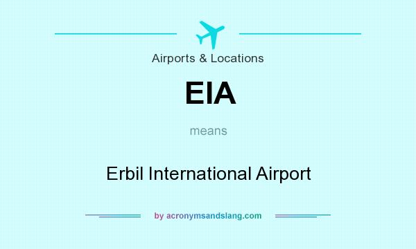 What does EIA mean? It stands for Erbil International Airport