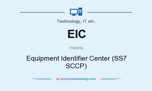 What does EIC mean? It stands for Equipment Identifier Center (SS7 SCCP)