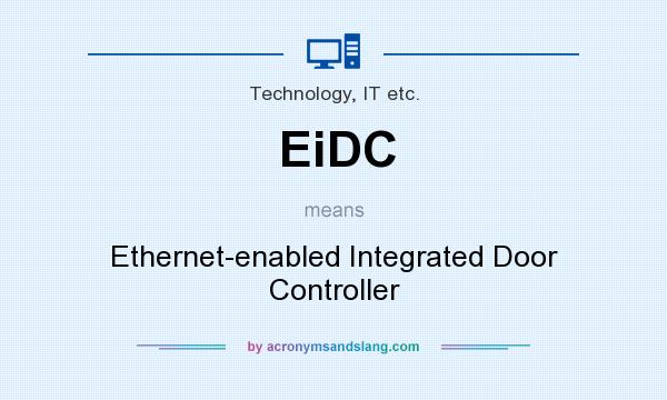 What does EiDC mean? It stands for Ethernet-enabled Integrated Door Controller