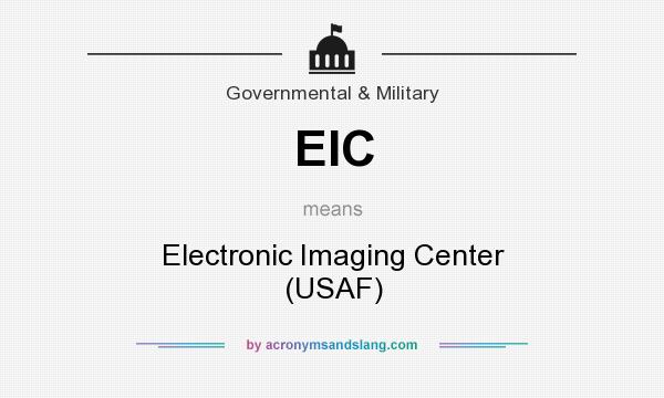 What does EIC mean? It stands for Electronic Imaging Center (USAF)